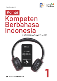 Image of Kombi Kompeten Berbahasa Indonesia Untuk Kelas X Kurmer