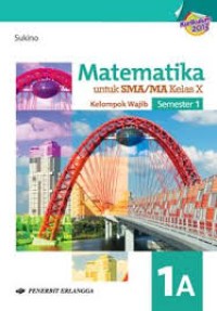 Image of MATEMATIKA Untuk SMA/MA KELAS X KURTILAS