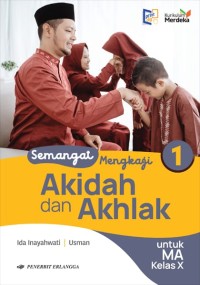 Image of SEMANGAT MENGKAJI AKIDAH AKHLAK UNTUK KELAS X